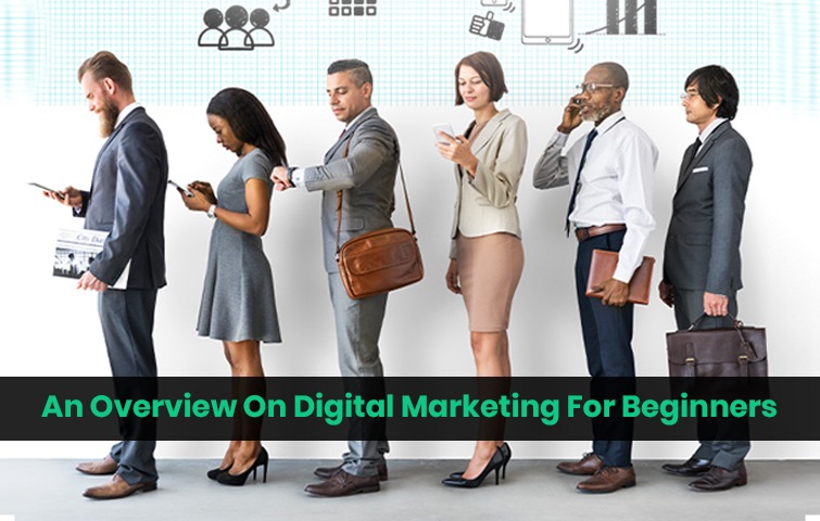 An overview on digital marketing for beginners