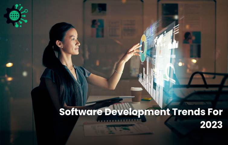 Software Development Trends for 2023 - Revolutionizing Digital Marketing