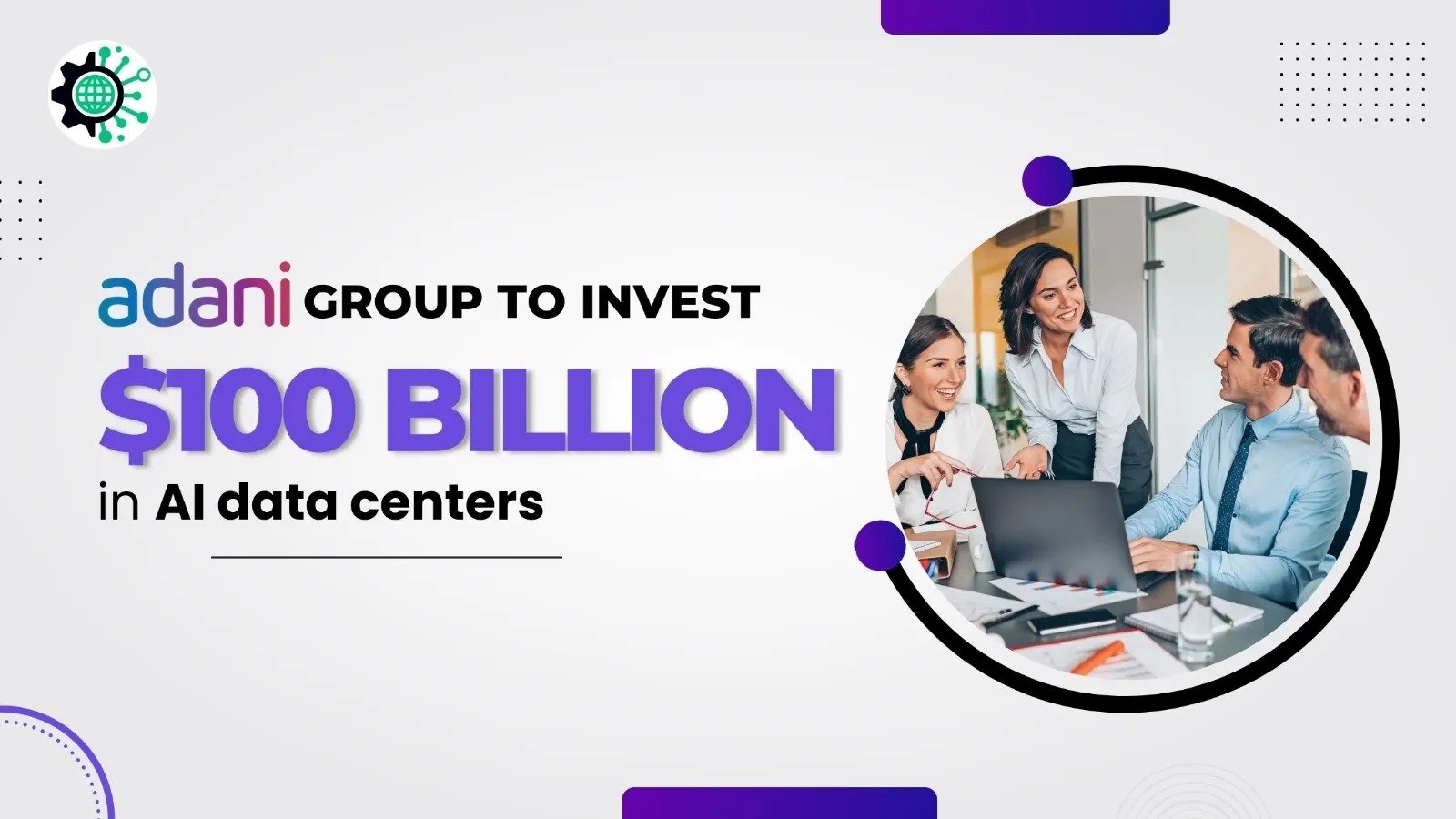 Adani Group to invest $100 Billion in AI data centers