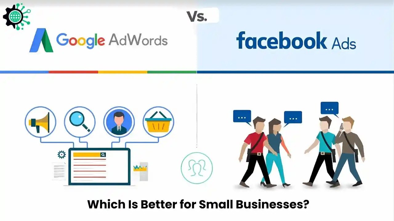 Google Ads vs Facebook Ads: Which Is Better for Small Businesses?